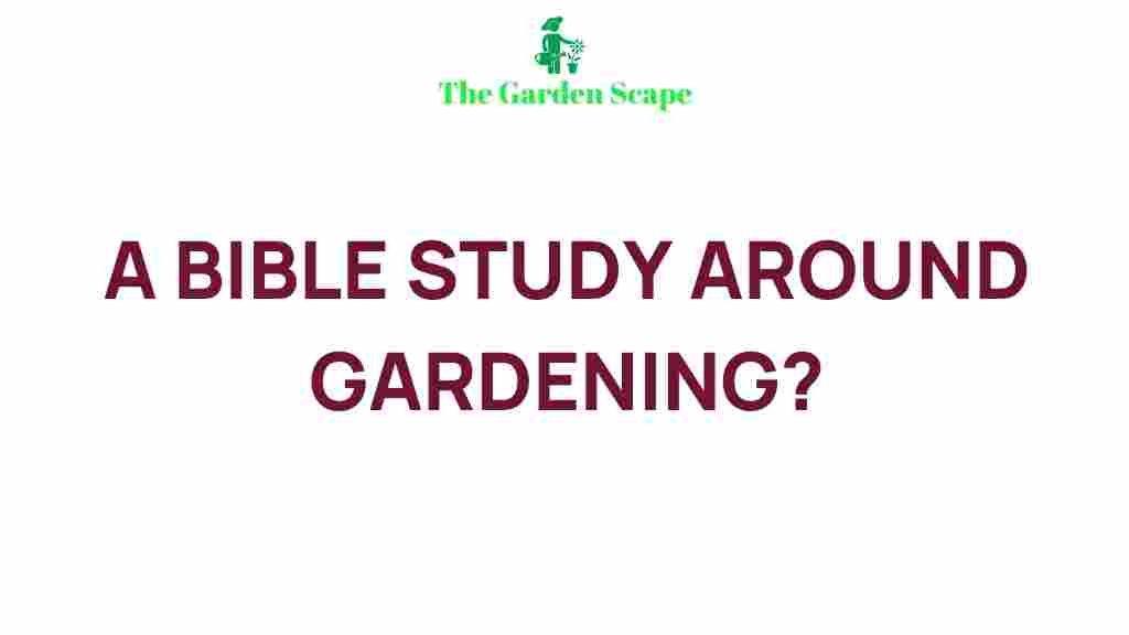 bible-study-gardening-connection