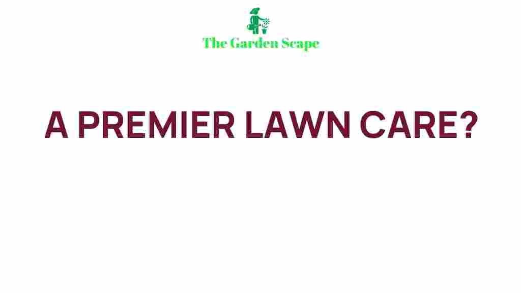 premier-lawn-care-tips