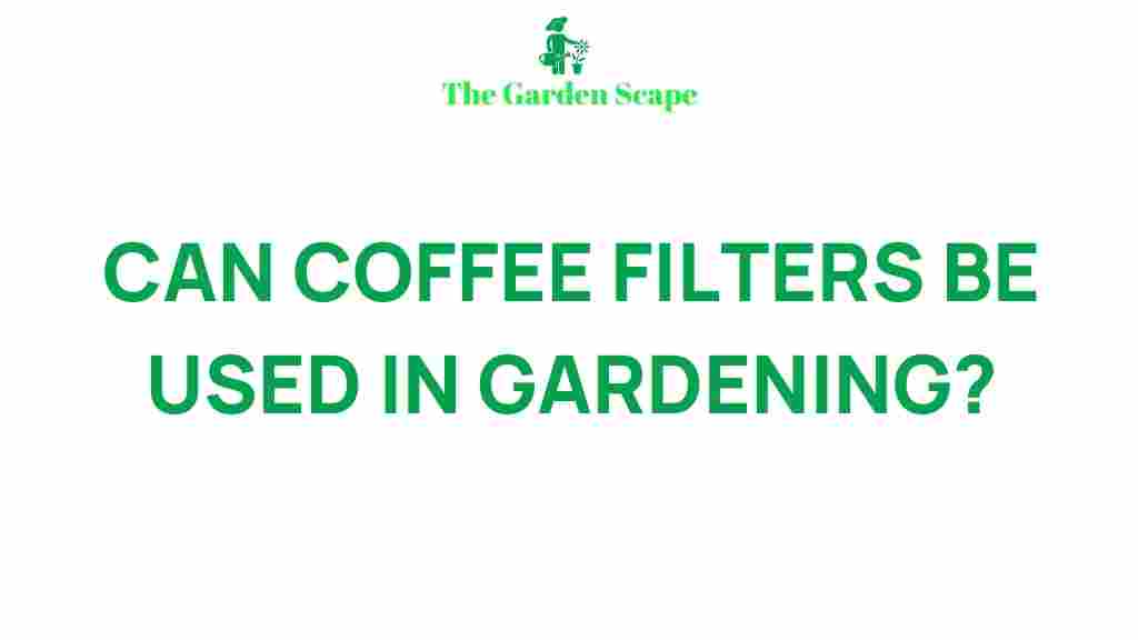gardening-coffee-filters