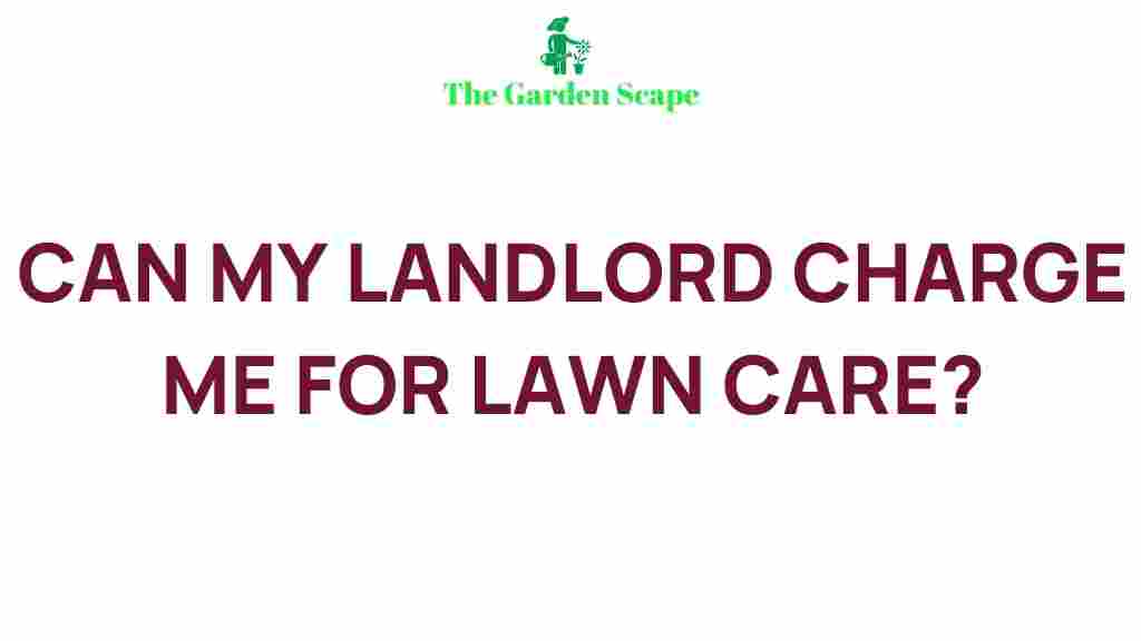 can-landlord-charge-for-lawn-care