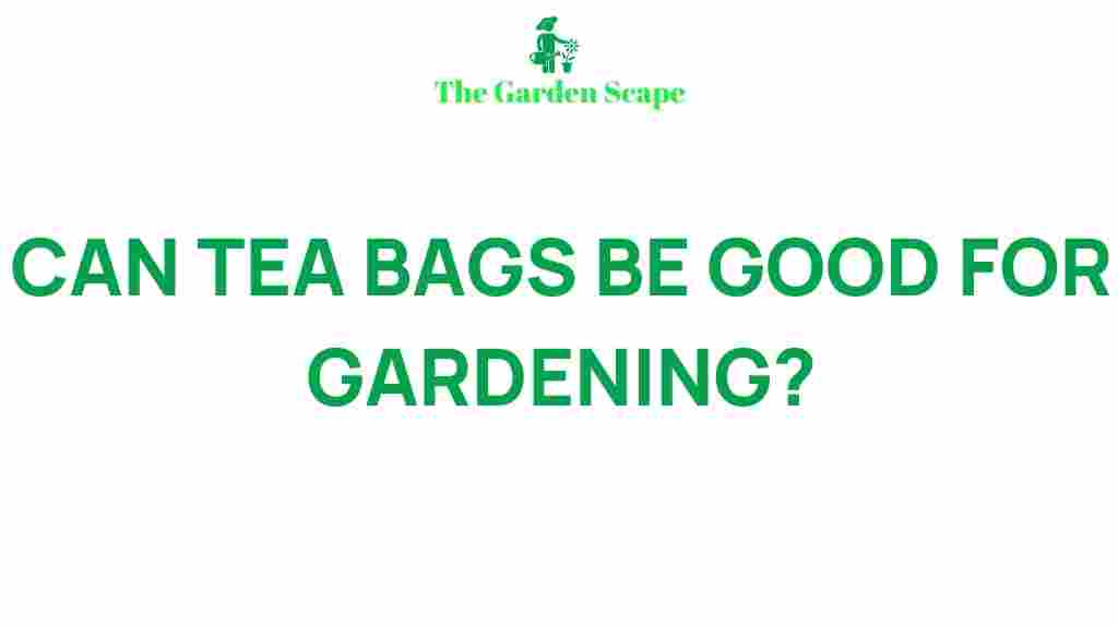 tea-bags-benefits-gardening