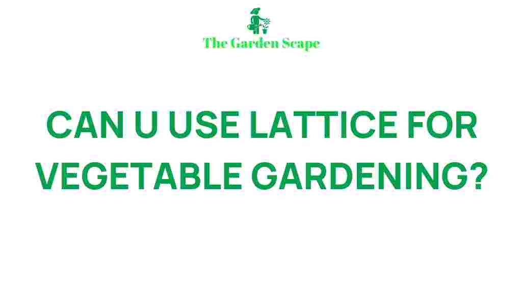 lattice-vegetable-gardening