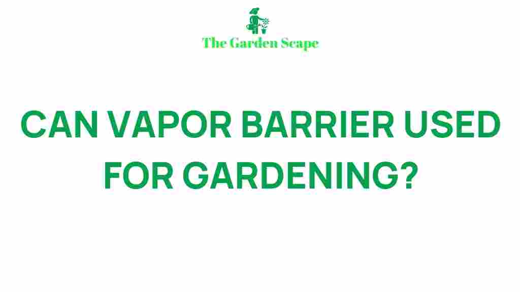 gardening-vapor-barrier-secrets