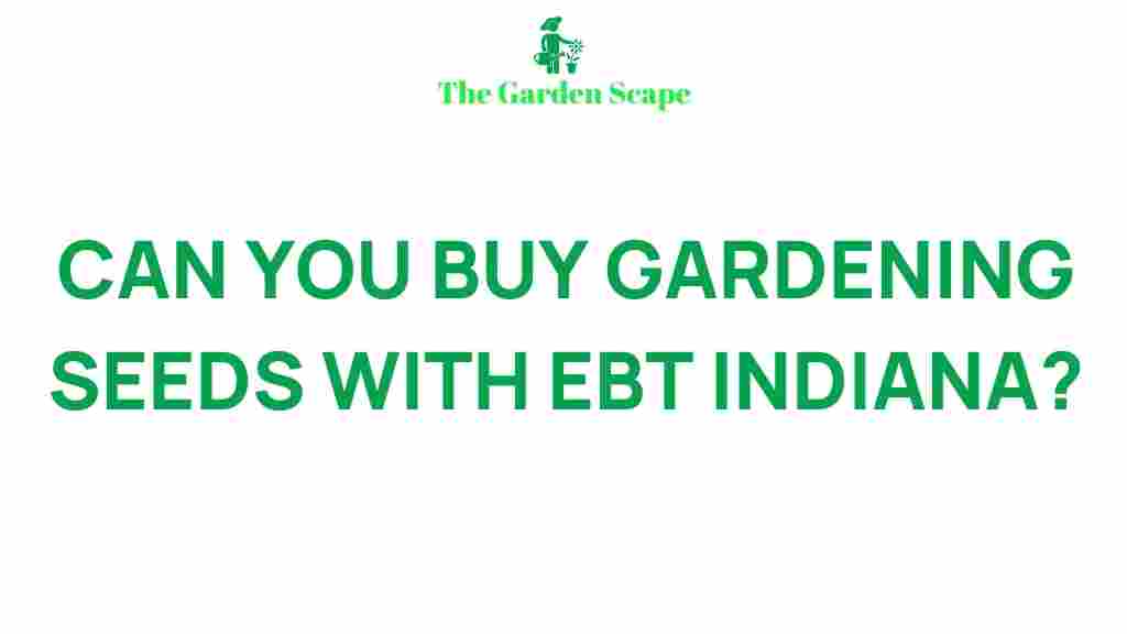 gardening-seeds-ebt-indiana
