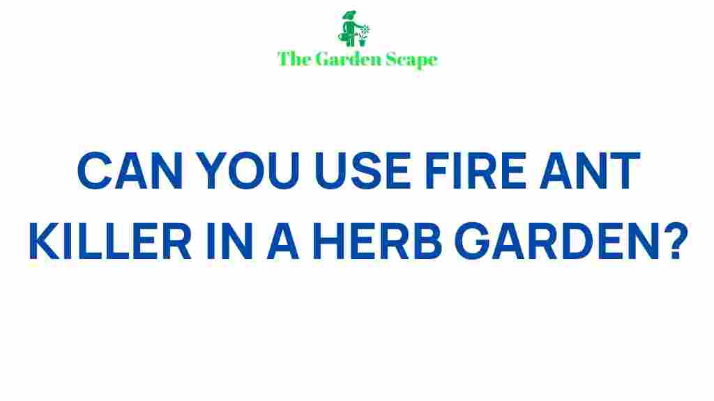 herb-garden-fire-ant-killer