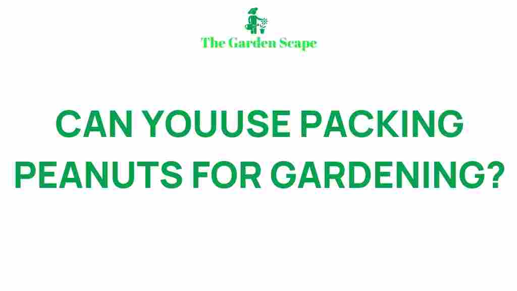 unconventional-gardening-packing-peanuts