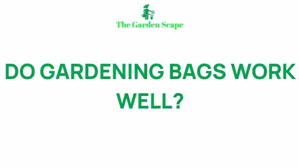 gardening-bags-effectiveness