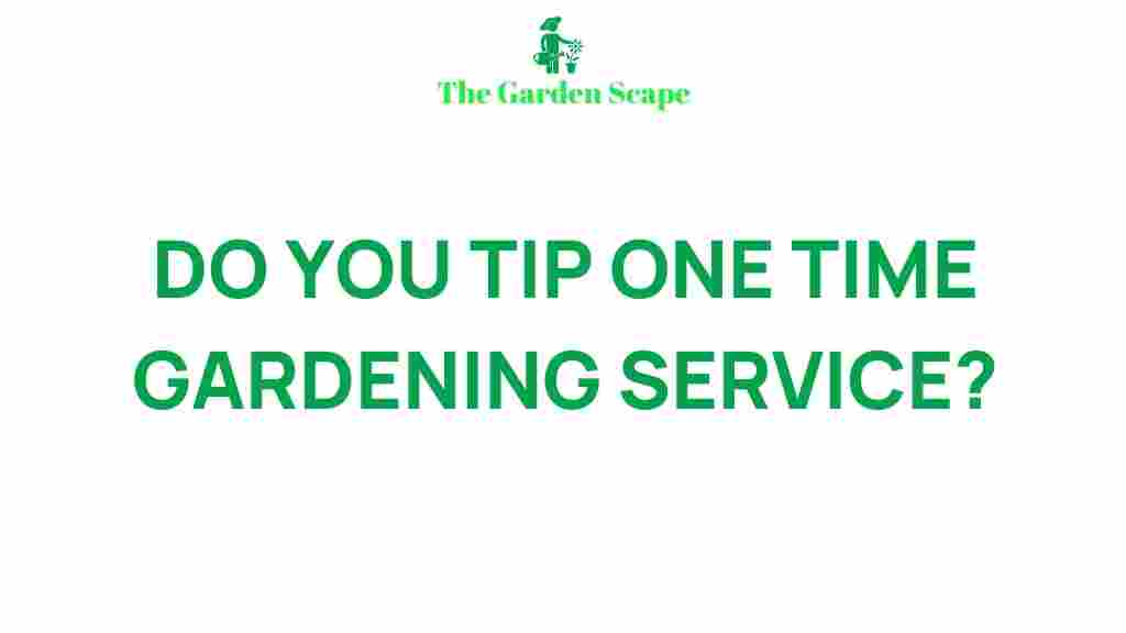 one-time-gardening-services-secrets