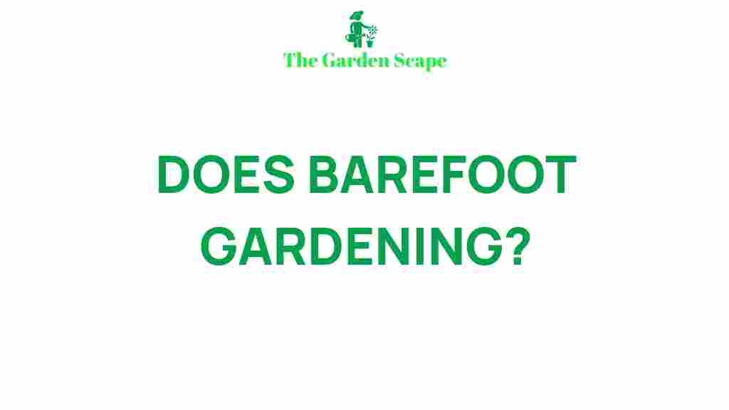 barefoot-gardening-tips