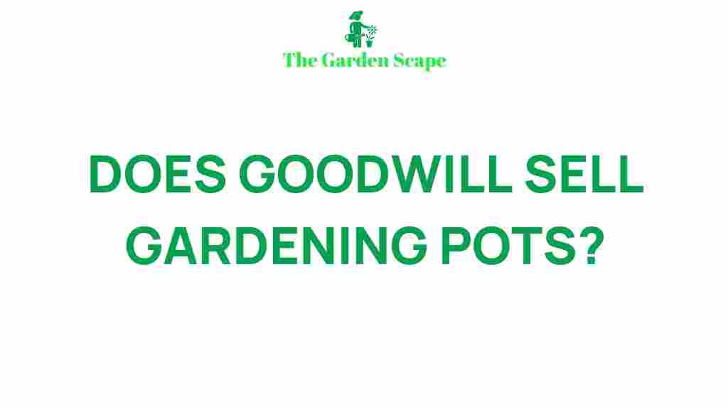 goodwill-gardening-pots
