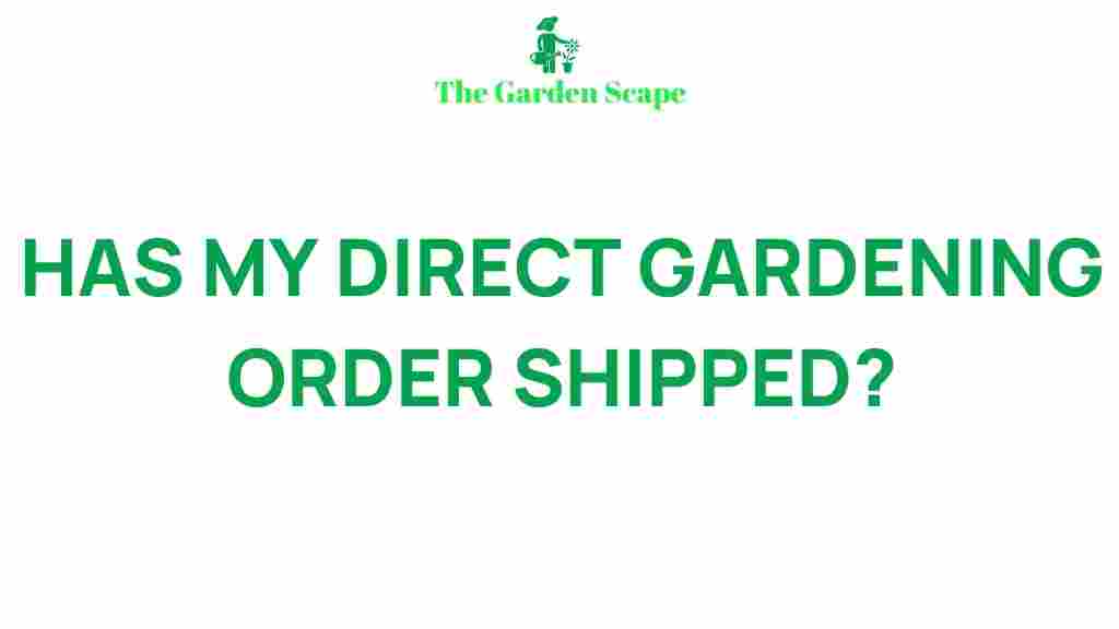 direct-gardening-order-shipped
