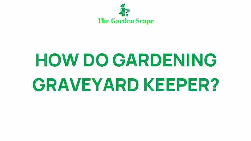 gardening-graveyard-keeper