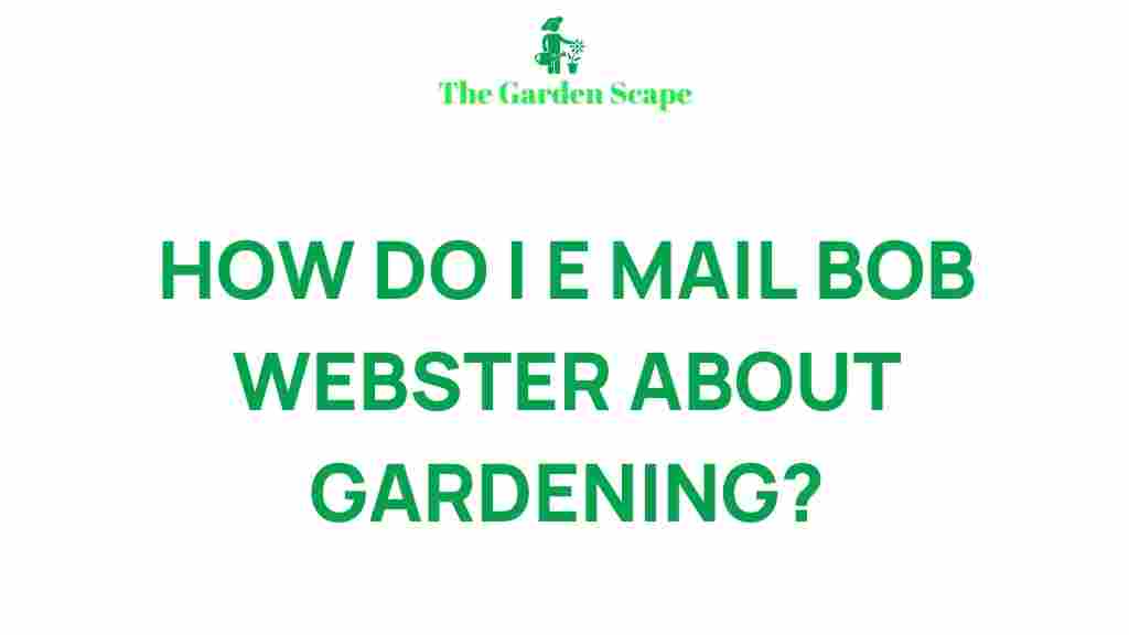 contacting-bob-webster-gardening