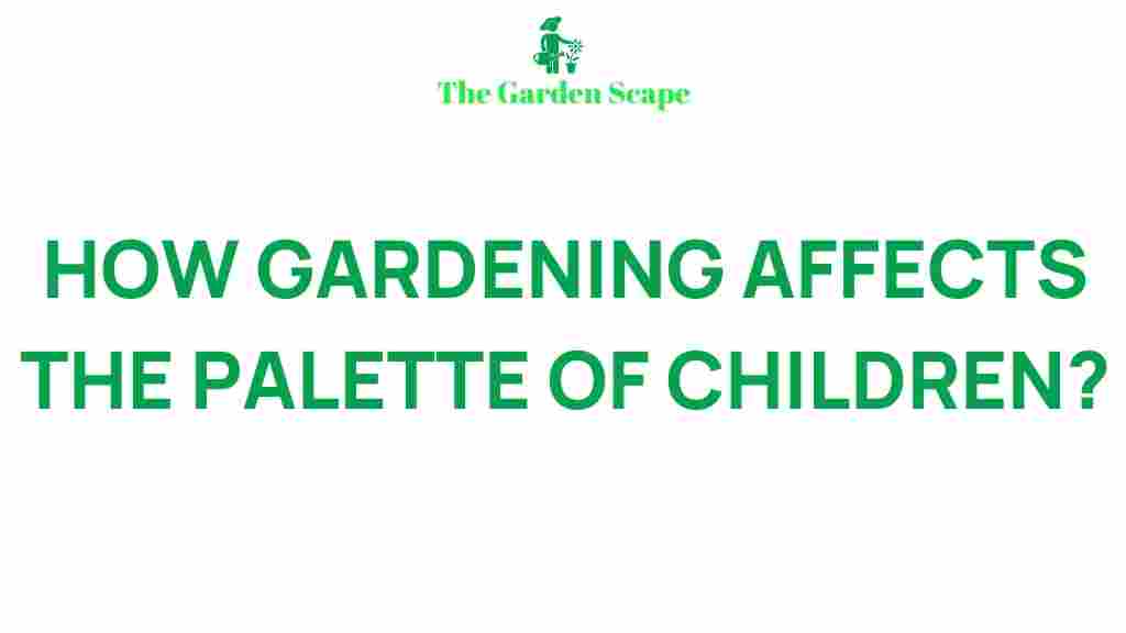 gardening-children-taste-preferences