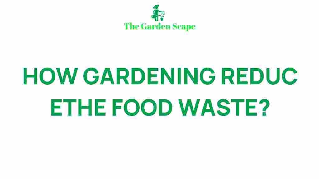 gardening-reduce-food-waste