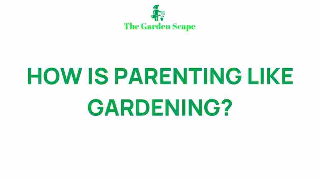 parenting-and-gardening-similarities