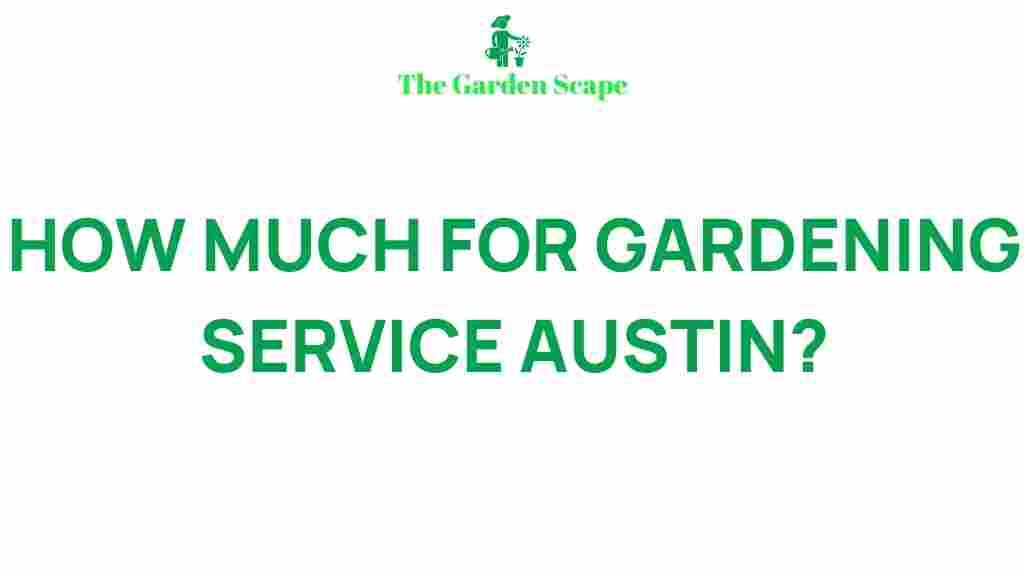 gardening-service-austin-cost