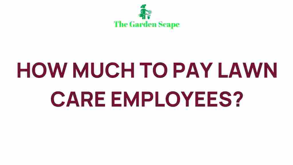 lawn-care-employee-compensation