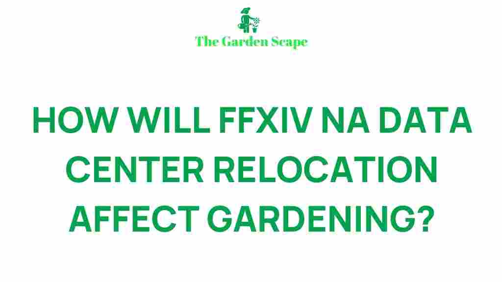 ffxiv-na-data-center-relocation-gardening