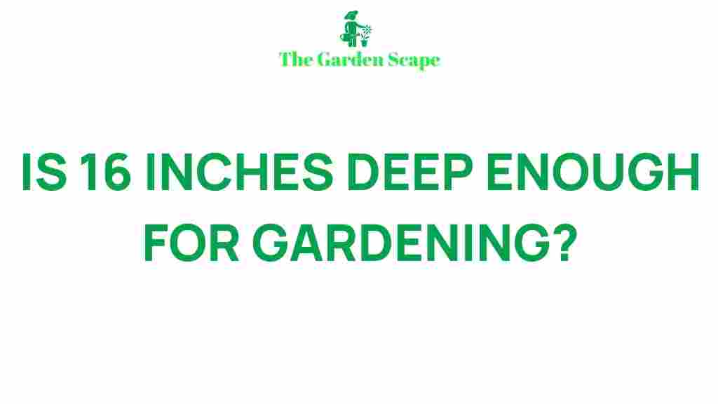 gardening-soil-depth-16-inches
