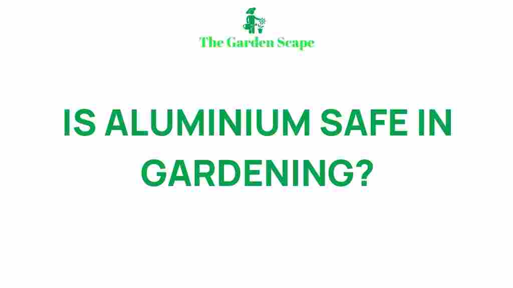 /aluminium-safe-gardening