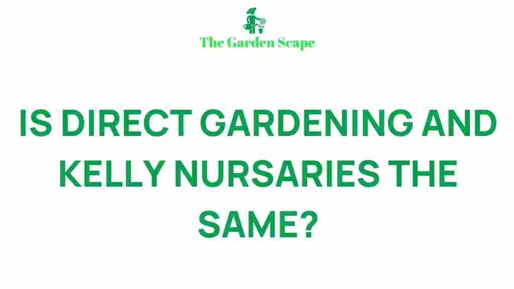 direct-gardening-vs-kelly-nurseries