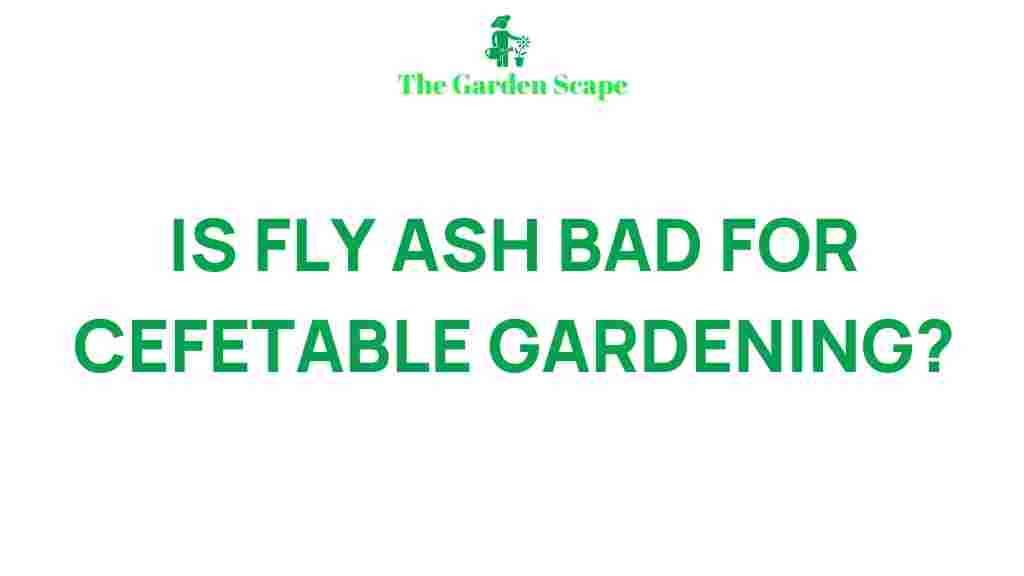 fly-ash-vegetable-gardening