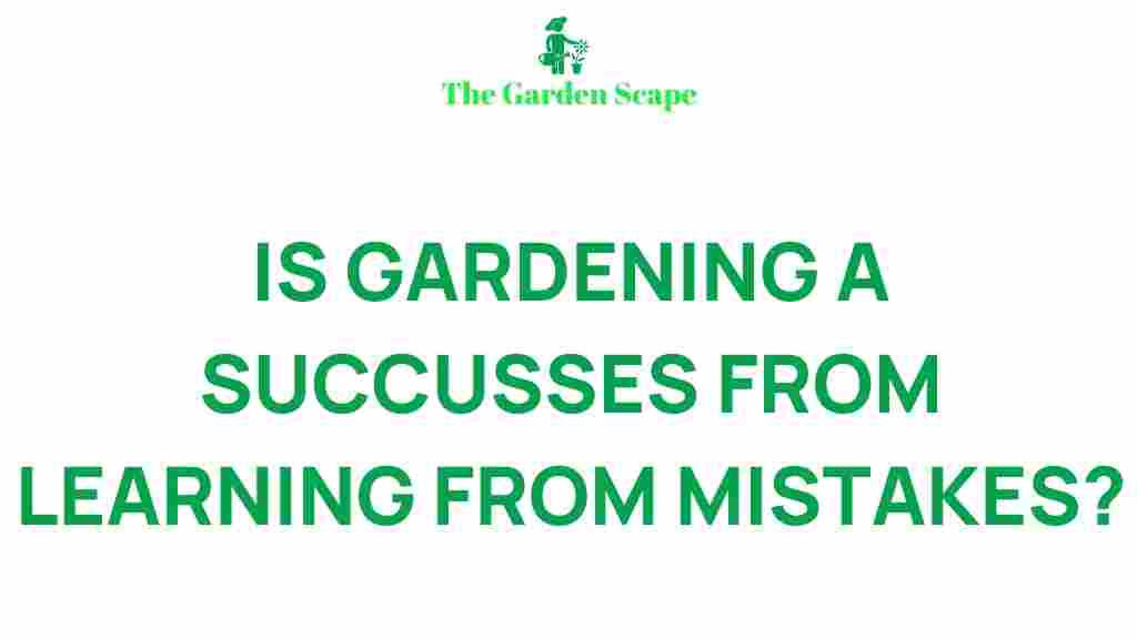 gardening-success-learning-mistakes