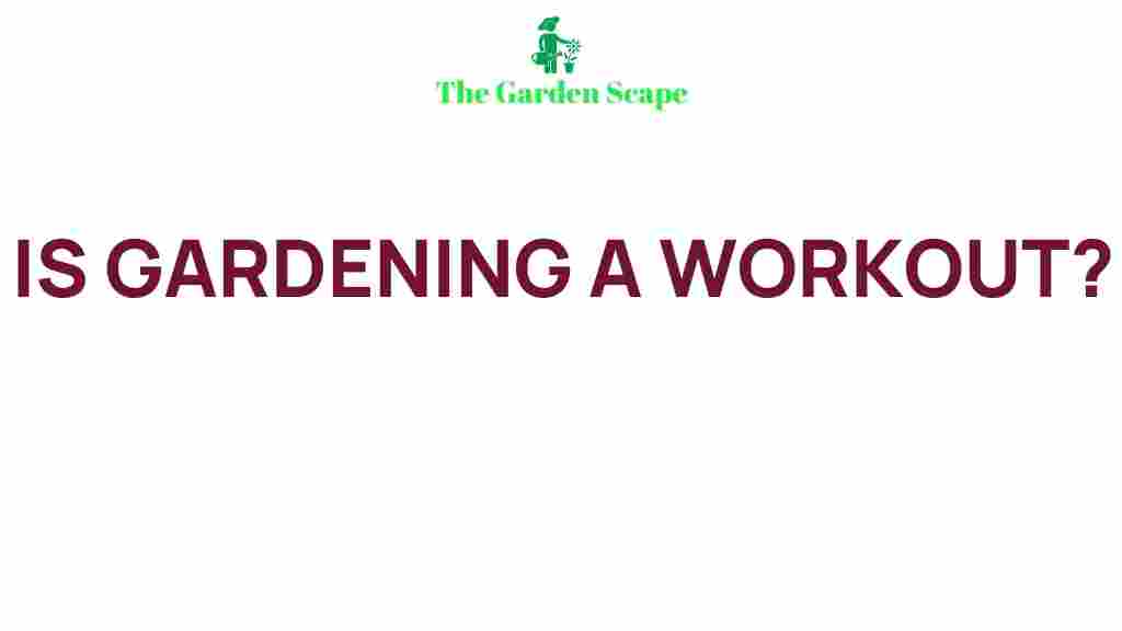 gardening-workout-benefits