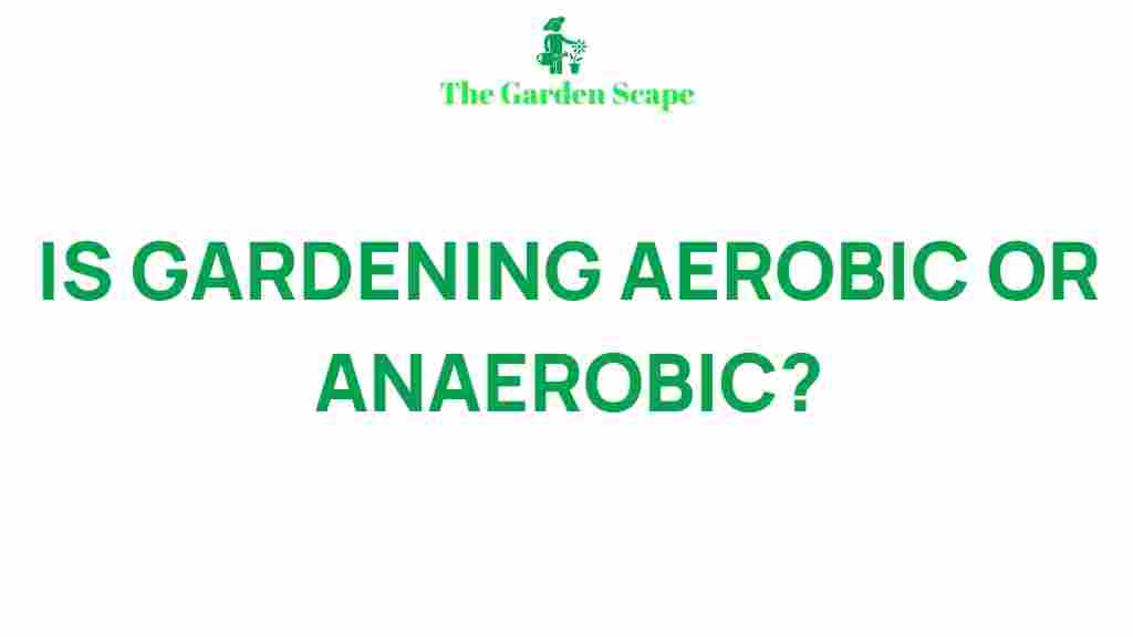 gardening-aerobic-anaerobic-science