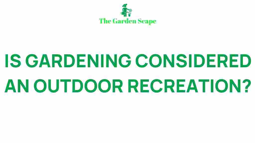 gardening-benefits-outdoor-recreation