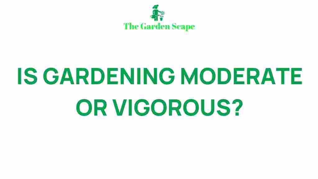 gardening-moderate-vigorous