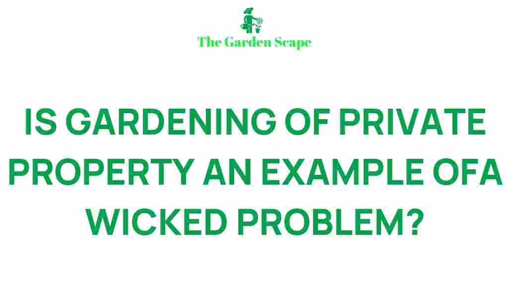 gardening-private-property-challenges