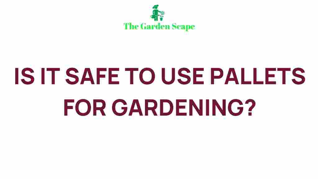 pallets-gardening-safety-risks