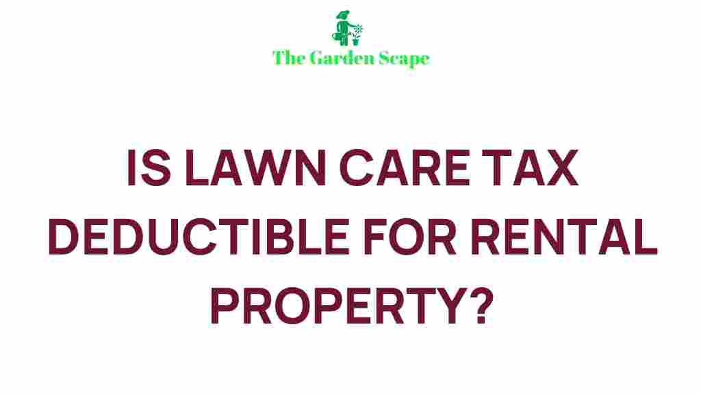 rental-property-lawn-care-tax-benefits