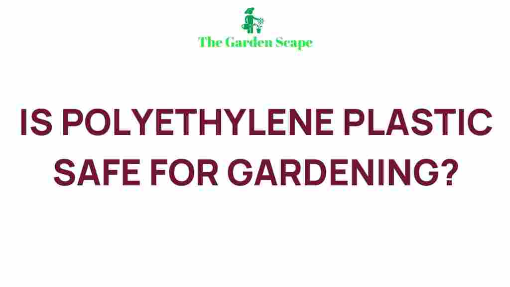 polyethylene-plastic-gardening-safety