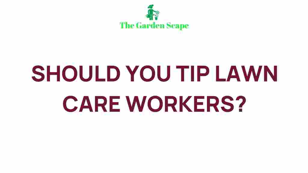 lawn-care-tipping-etiquette