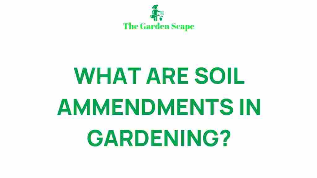 uncovering-secrets-soil-amendments-gardening