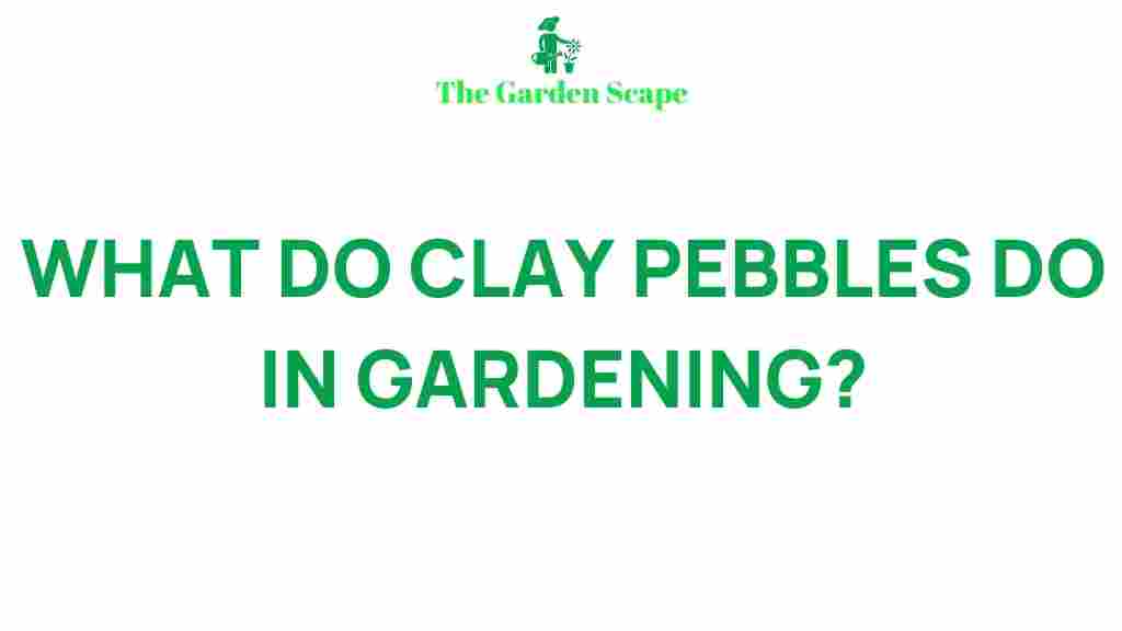 clay-pebbles-benefits-gardening