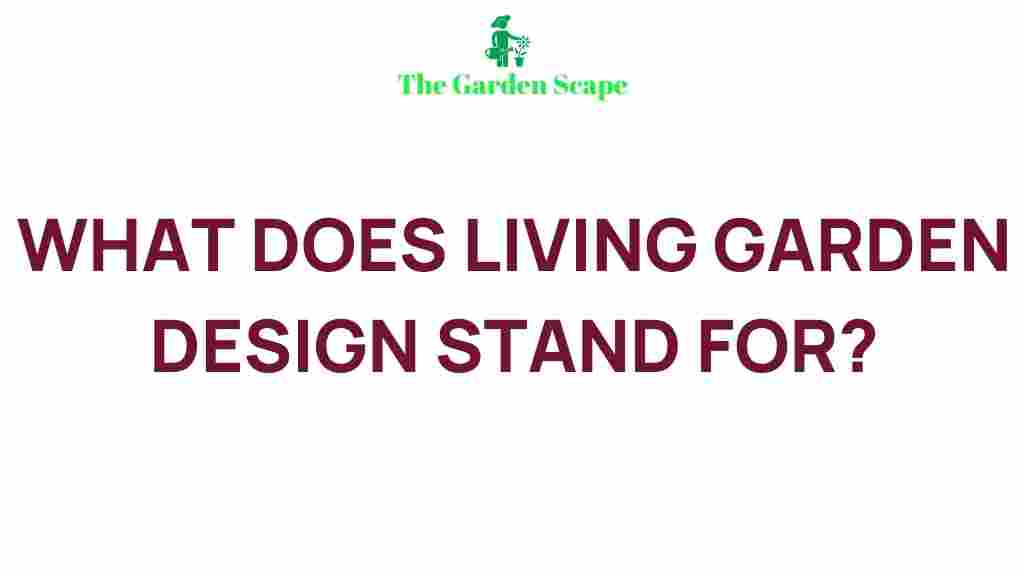 living-garden-design-explained