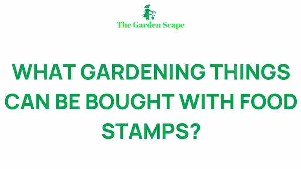 gardening-essentials-food-stamps