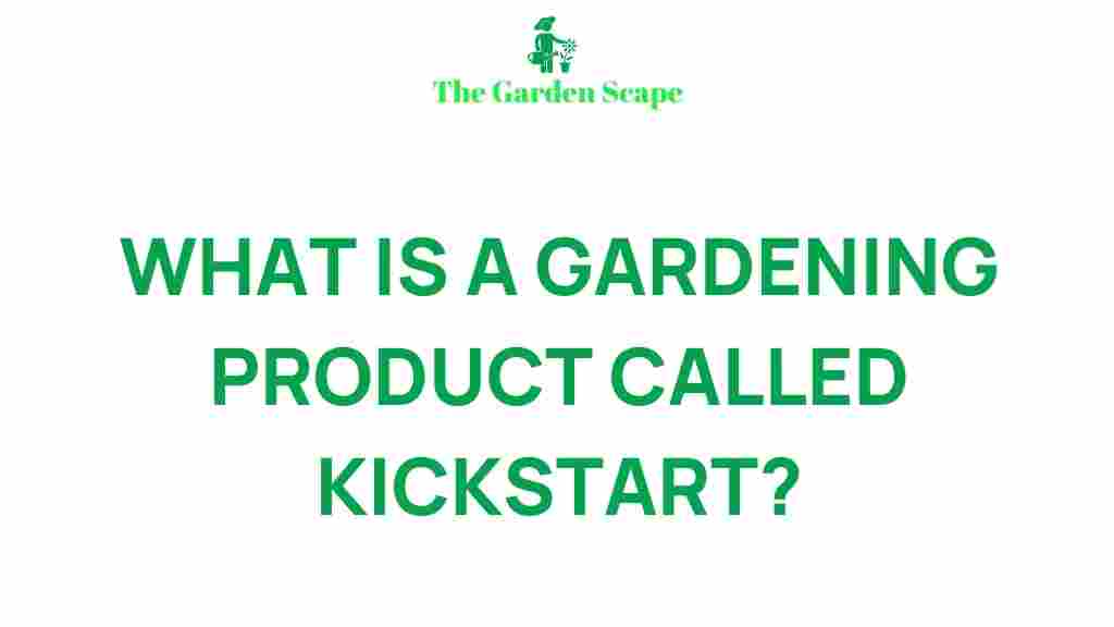 gardening-product-kickstart