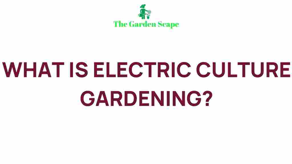 electric-culture-gardening-secrets