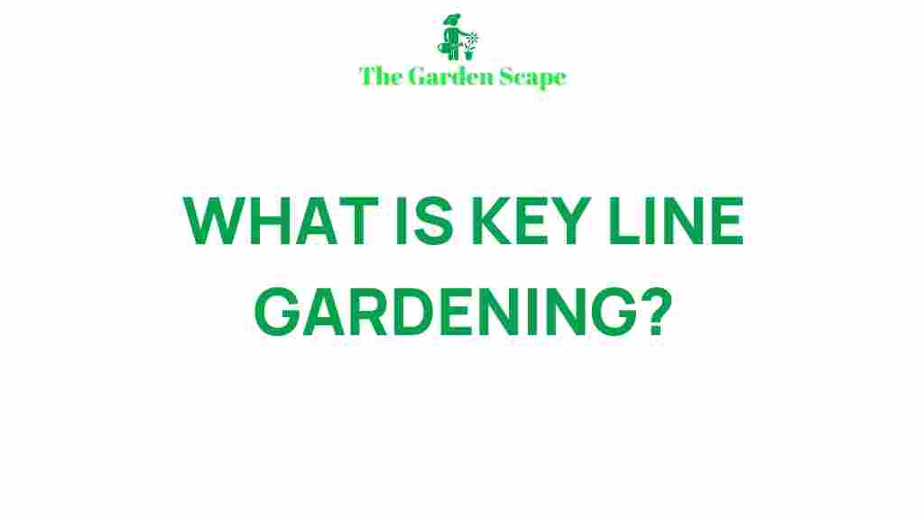 key-line-gardening-secrets