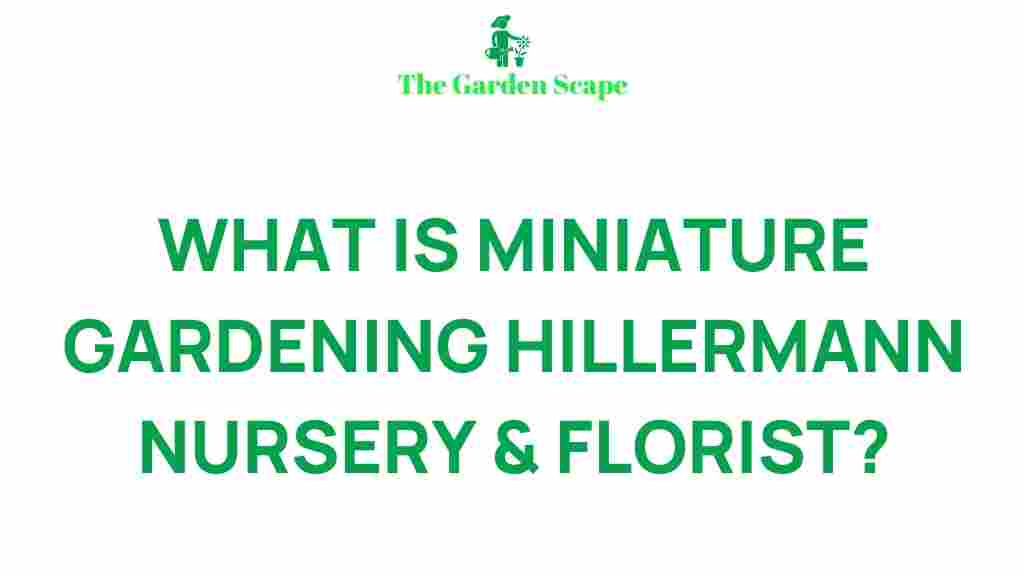 miniature-gardening-hillermann-nursery