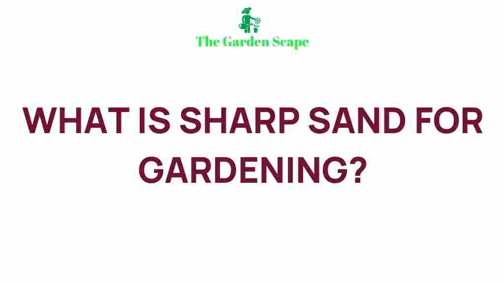 gardening-sharp-sand-benefits