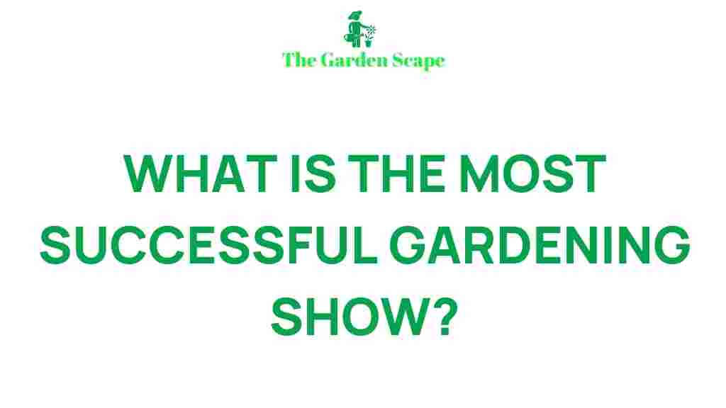 most-successful-gardening-show