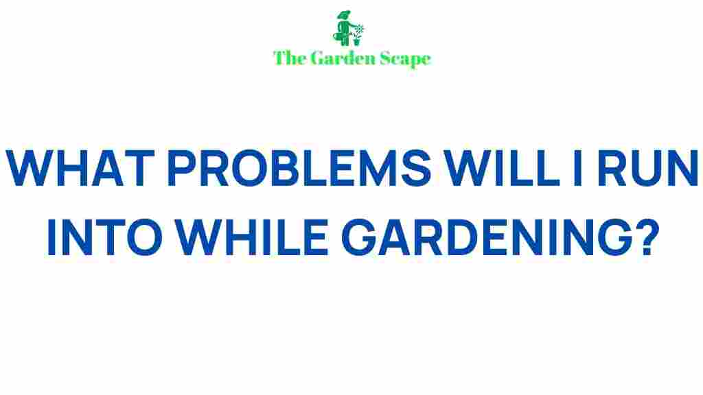 gardening-challenges-and-solutions