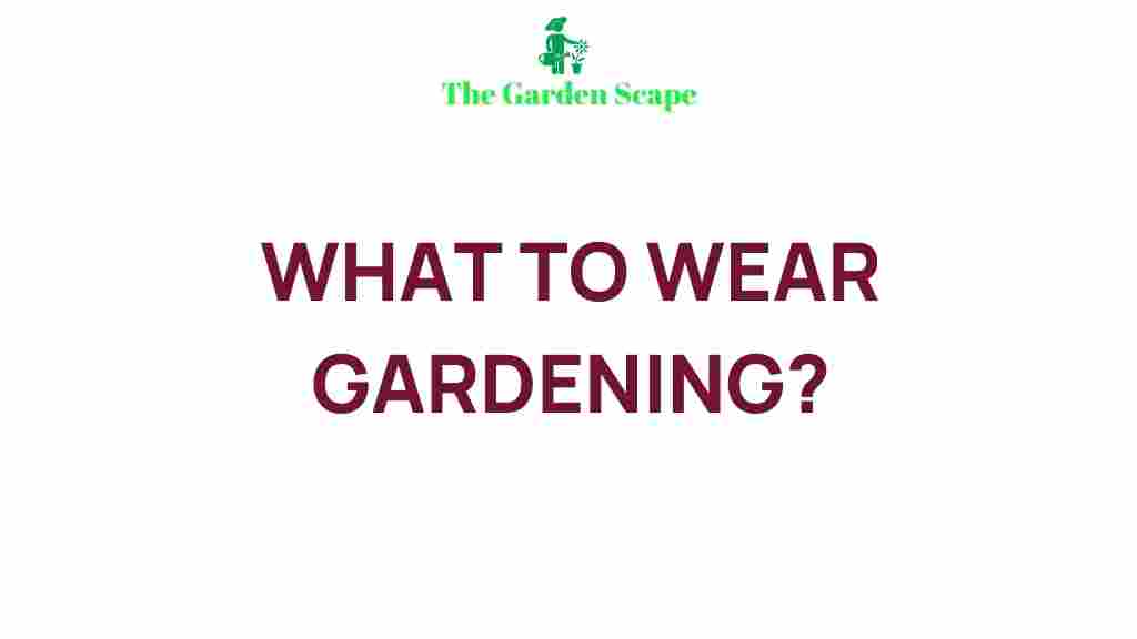 gardening-attire-essentials