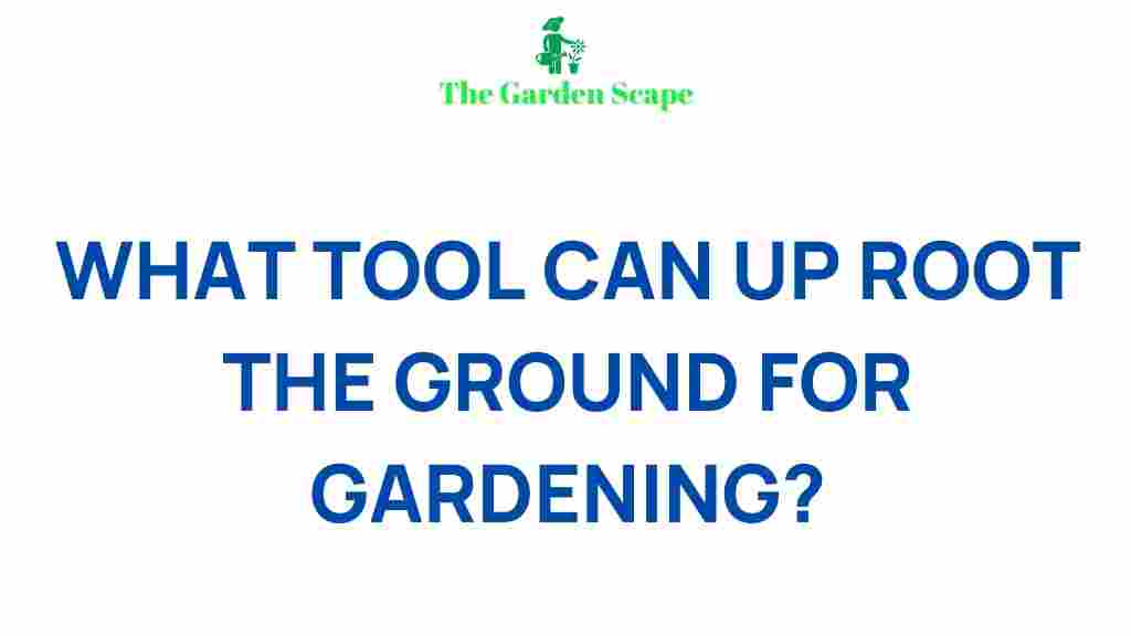 gardening-tool-uproot-ground